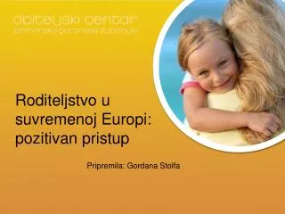 Roditeljstvo u suvremenoj Europi: pozitivan pristup