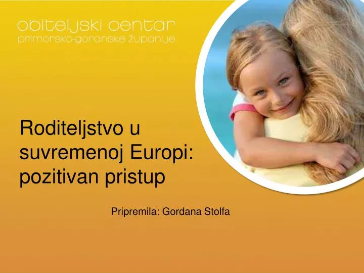 roditeljstvo u suvremenoj europi pozitivan pristup