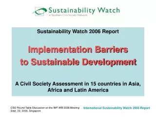 Sustainability Watch 2006 Report Implementation Barriers to Sustainable Development