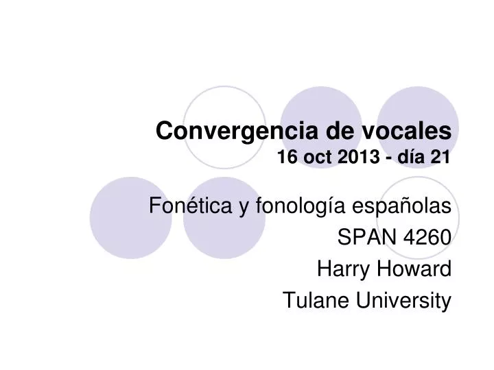 convergencia de vocales 16 oct 2013 d a 21