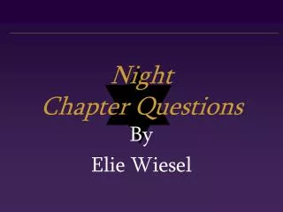 Night Chapter Questions