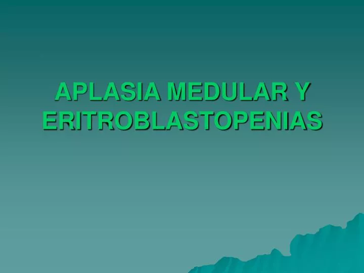 aplasia medular y eritroblastopenias