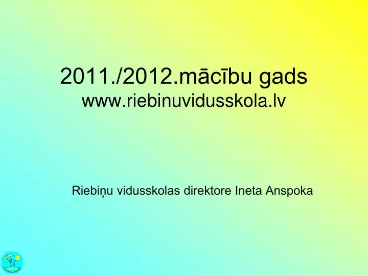 2011 2012 m c bu gads www riebinuvidusskola lv