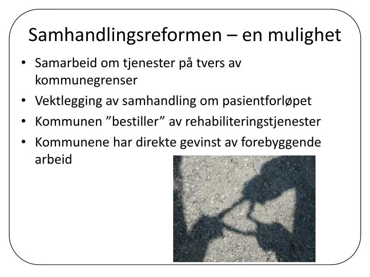 samhandlingsreformen en mulighet