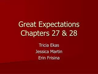 Great Expectations Chapters 27 &amp; 28