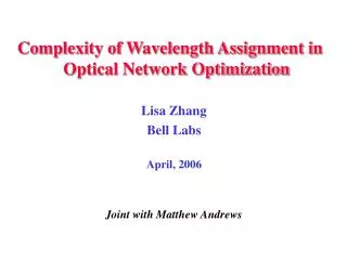 Complexity of Wavelength Assignment in Optical Network Optimization