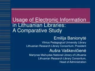 Usage of Electronic Information in Lithuanian Libraries: A Comparative Study