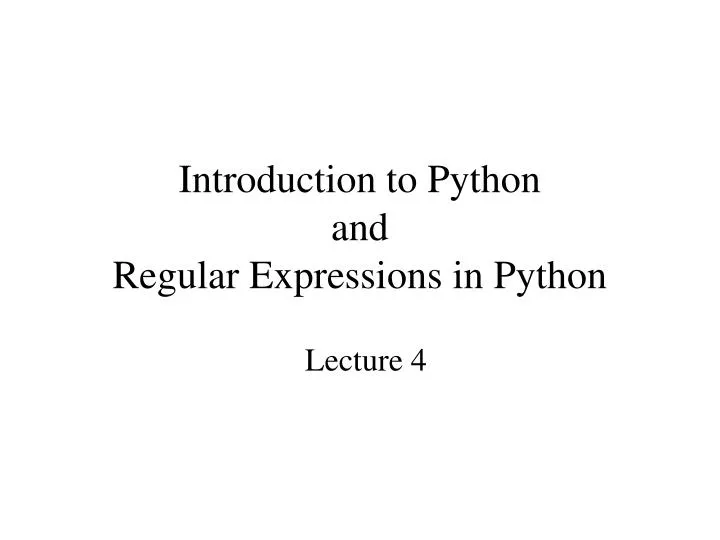 introduction to python and regular expressions in python