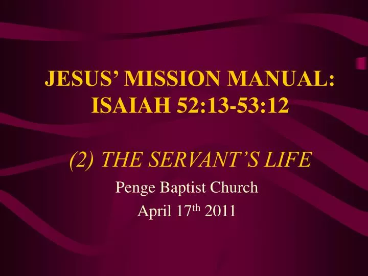 jesus mission manual isaiah 52 13 53 12 2 the servant s life
