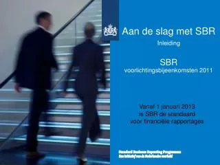 aan de slag met sbr inleiding sbr voorlichtingsbijeenkomsten 2011