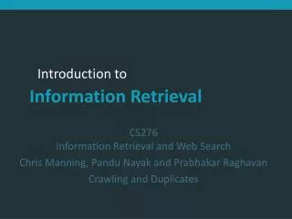 CS276 Information Retrieval and Web Search Chris Manning, Pandu Nayak and Prabhakar Raghavan