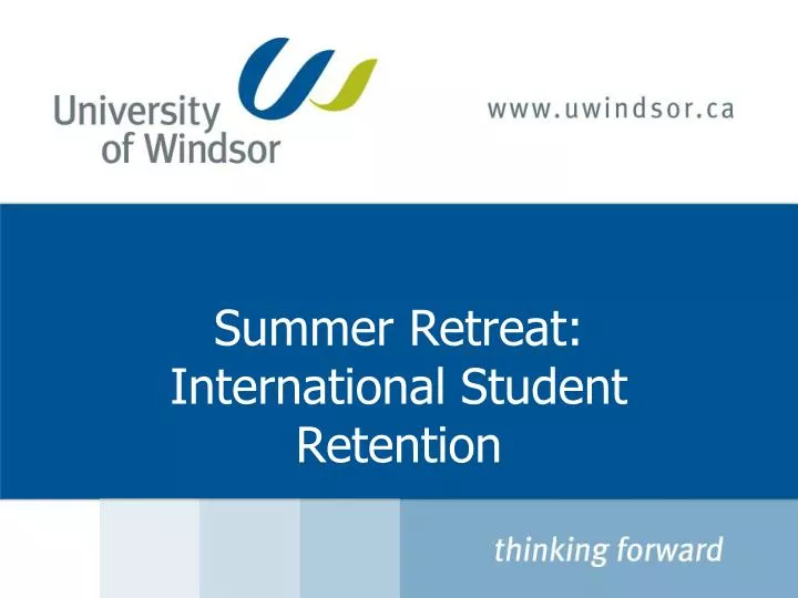 summer retreat international student retention