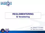 REGLEMENTERING &amp; Verzekering - slide 1