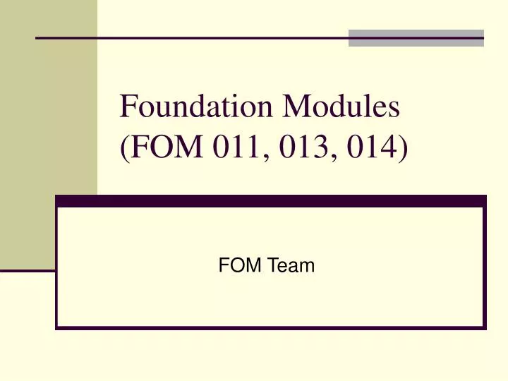 foundation modules fom 011 013 014