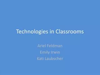 Technologies in Classrooms