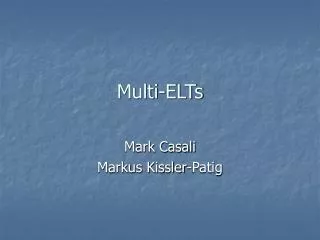 Multi-ELTs