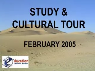 STUDY &amp; CULTURAL TOUR FEBRUARY 2005