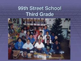 99th Street School Third Grade