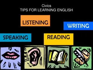 Civics TIPS FOR LEARNING ENGLISH