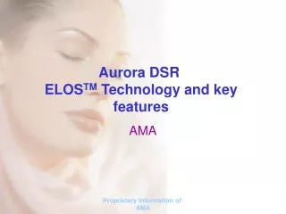 Aurora DSR ELOS TM Technology and key features