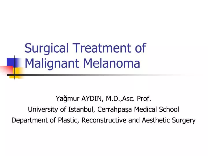 surgical treatment of malignant melanoma