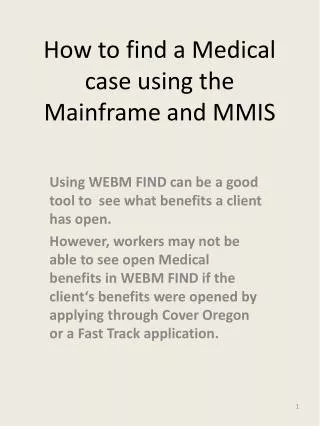 How to find a Medical case using the Mainframe and MMIS