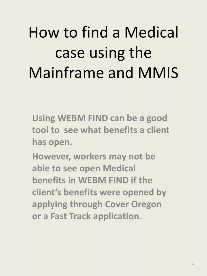 how to find a medical case using the mainframe and mmis