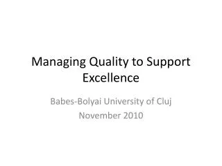Managing Quality to Support Excellence