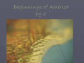 Beginnings of America pg 6