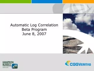 Automatic Log Correlation Beta Program June 8, 2007