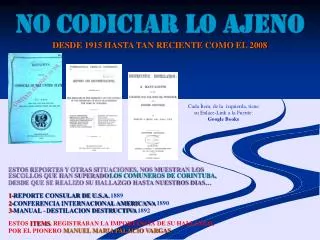 no codiciar lo ajeno desde 1915 hasta tan reciente como el 2008