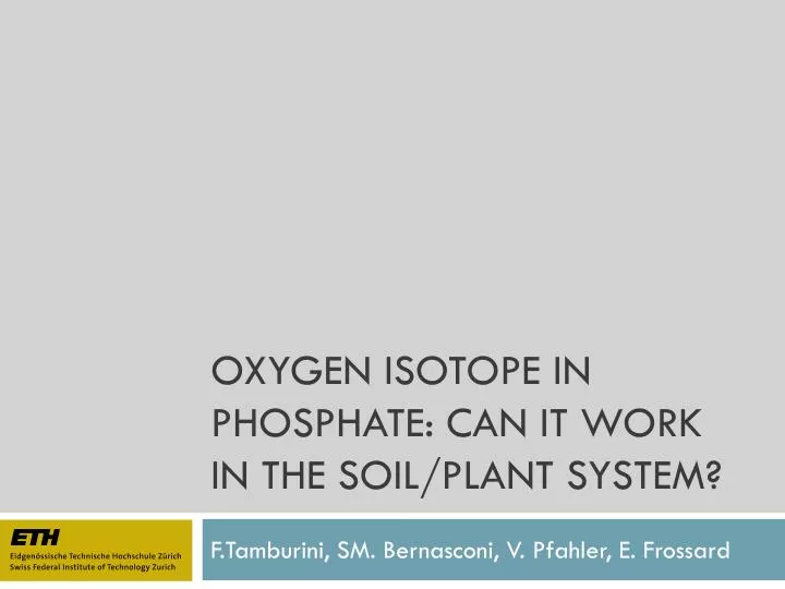 oxygen isotope in phosphate can it work in the soil plant system