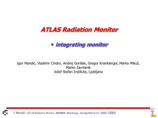ATLAS Radiation Monitor integrating monitor