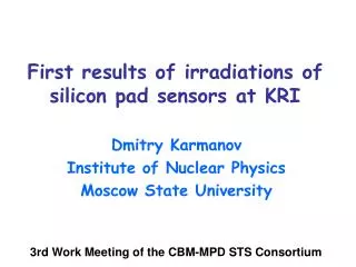 First results of irradiations of silicon pad sensors at KRI