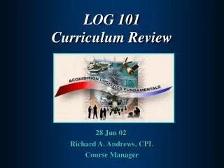 LOG 101 Curriculum Review