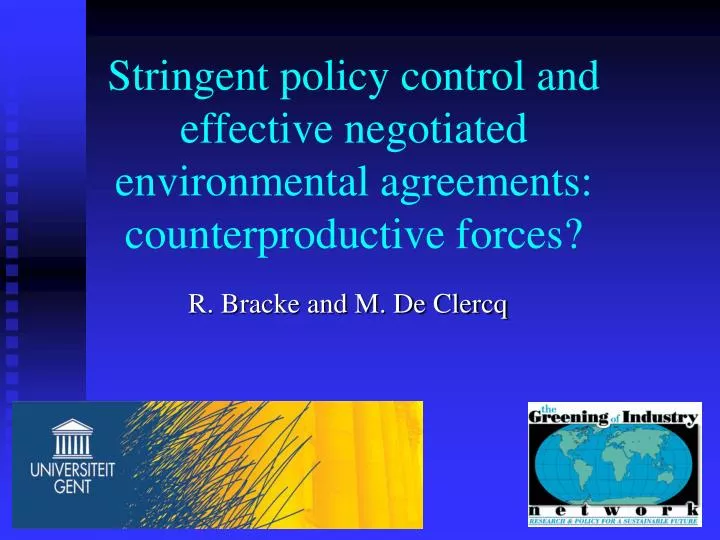 stringent policy control and effective negotiated environmental agreements counterproductive forces