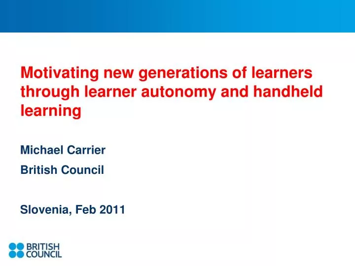 motivating new generations of learners through learner autonomy and handheld learning