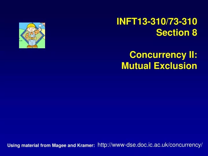 inft13 310 73 310 section 8 concurrency ii mutual exclusion