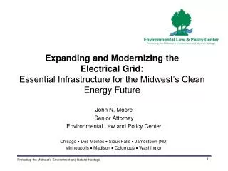 John N. Moore Senior Attorney Environmental Law and Policy Center