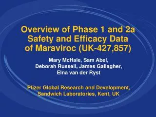 Overview of Phase 1 and 2a Safety and Efficacy Data of Maraviroc (UK-427,857)
