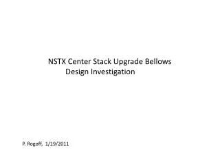 NSTX Center Stack Upgrade Bellows Design Investigation