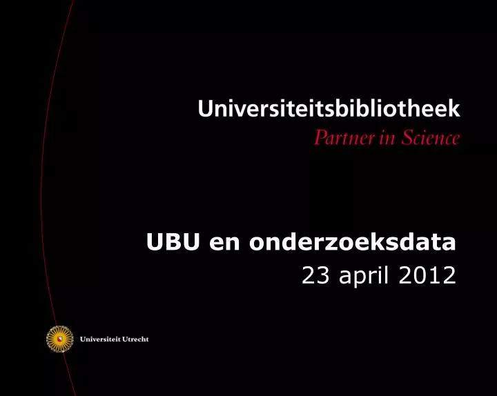 ubu en onderzoeksdata 23 april 2012
