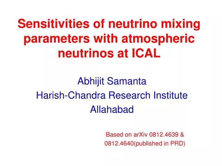 sensitivities of neutrino mixing parameters with atmospheric neutrinos at ical