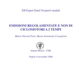 XII Expert Panel Trasporti stradali EMISSIONI REGOLAMENTATE E NON DI CICLOMOTORI A 2 TEMPI