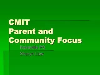 CMIT Parent and Community Focus