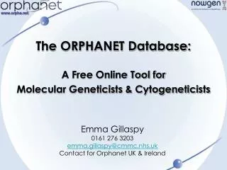 The ORPHANET Database: A Free Online Tool for Molecular Geneticists &amp; Cytogeneticists