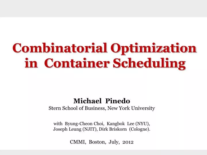 combinatorial optimization in container scheduling