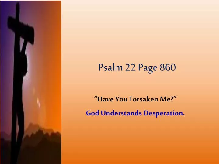 psalm 22 page 860