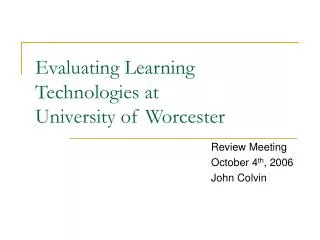 Evaluating Learning Technologies at University of Worcester