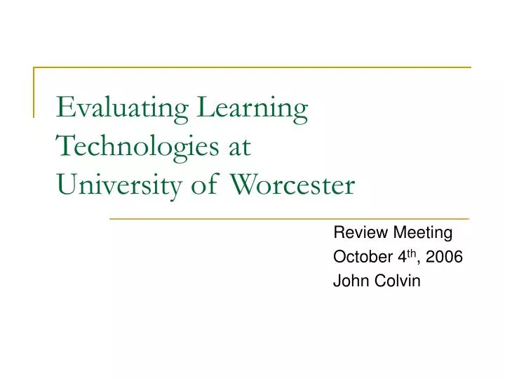 evaluating learning technologies at university of worcester